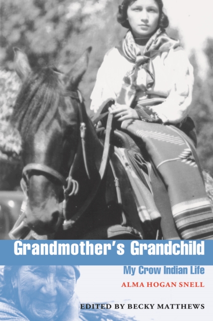Grandmother's Grandchild : My Crow Indian Life, PDF eBook