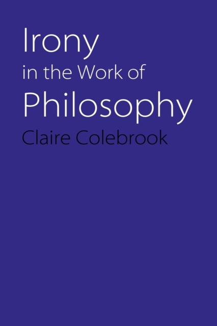 Irony in the Work of Philosophy, Paperback / softback Book