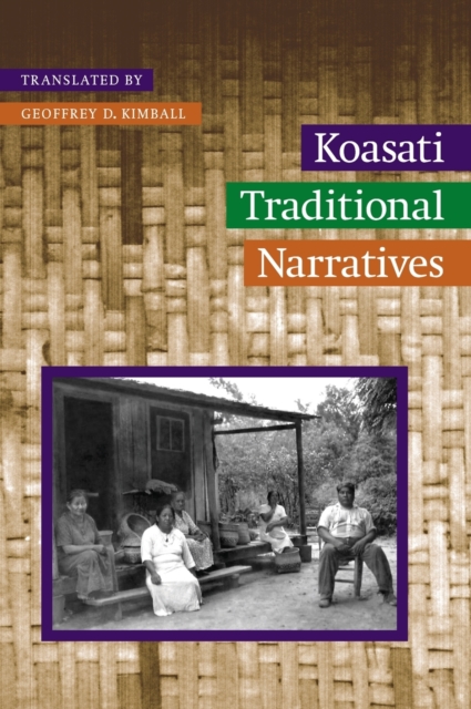 Koasati Traditional Narratives, Hardback Book