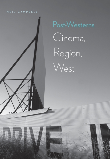 Post-Westerns : Cinema, Region, West, Hardback Book