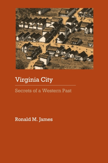 Virginia City : Secrets of a Western Past, Paperback / softback Book