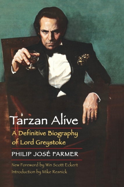 Tarzan Alive : A Definitive Biography of Lord Greystoke, Paperback / softback Book