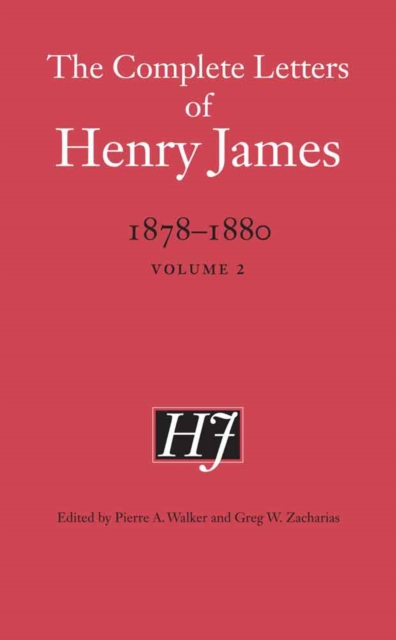 The Complete Letters of Henry James, 1878–1880 : Volume 2, Hardback Book
