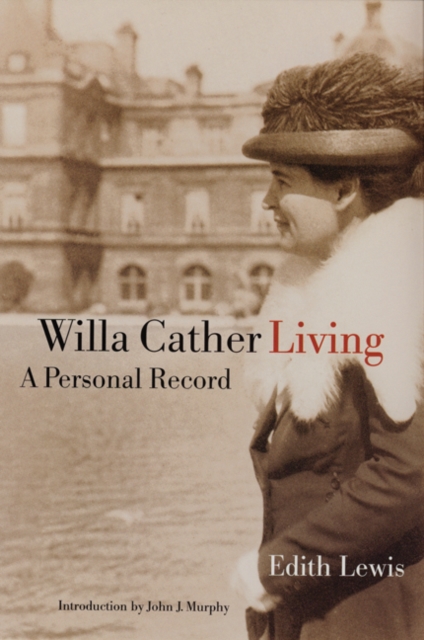 Willa Cather Living : A Personal Record, Paperback / softback Book