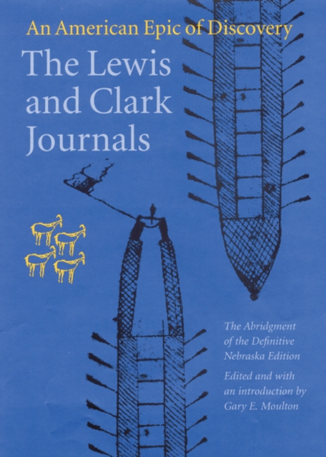 The Lewis and Clark Journals (Abridged Edition) : An American Epic of Discovery, Paperback / softback Book