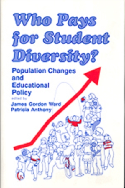 Who Pays for Student Diversity? : Population Changes and Educational Policy, Hardback Book