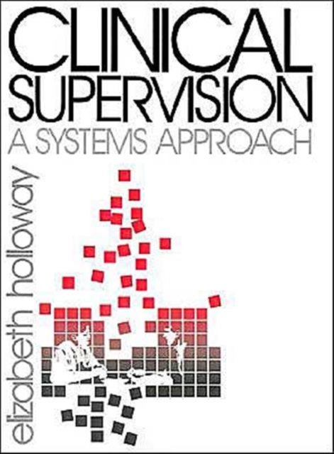 Clinical Supervision : A Systems Approach, Paperback / softback Book