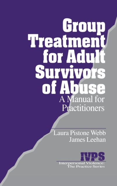 Group Treatment for Adult Survivors of Abuse : A Manual for Practitioners, Hardback Book