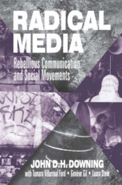 Radical Media : Rebellious Communication and Social Movements, Paperback / softback Book