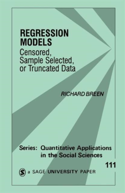 Regression Models : Censored, Sample Selected, or Truncated Data, Paperback / softback Book