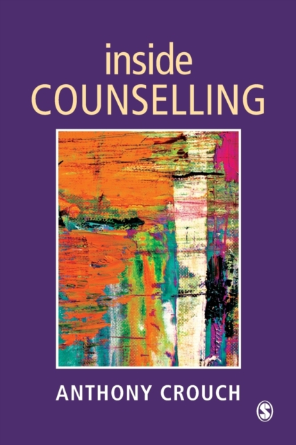 Inside Counselling : Becoming and Being a Professional Counsellor, Paperback / softback Book