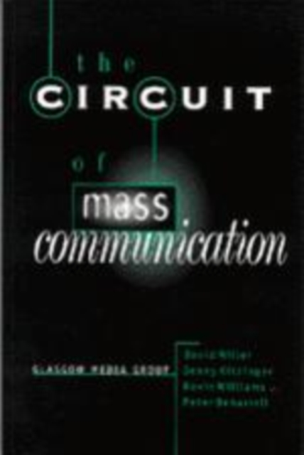 The Circuit of Mass Communication : Media Strategies, Representation and Audience Reception in the AIDS Crisis, Hardback Book