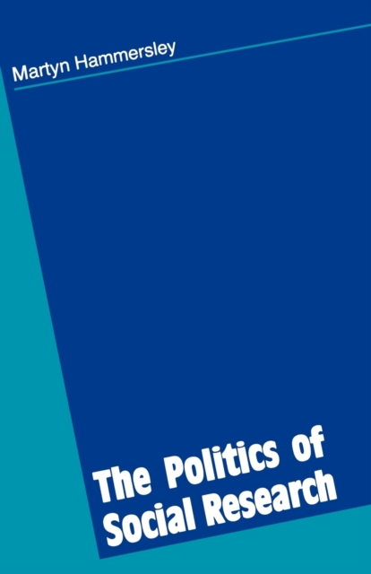 The Politics of Social Research, Paperback / softback Book