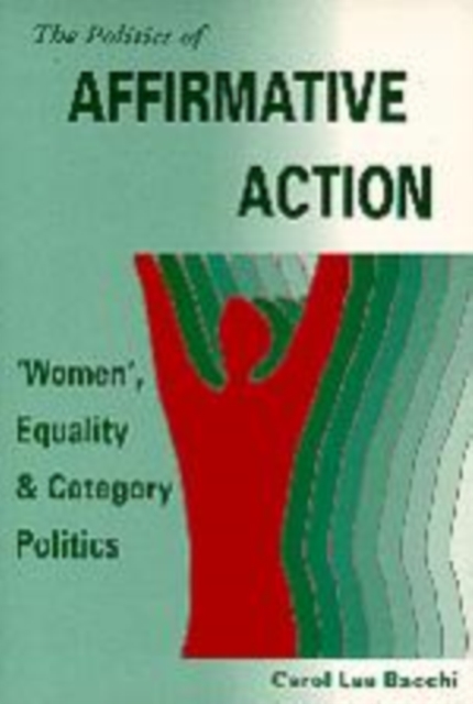 The Politics of Affirmative Action : 'Women', Equality and Category Politics, Paperback / softback Book