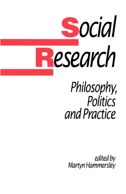 Social Research : Philosophy, Politics and Practice, Paperback / softback Book