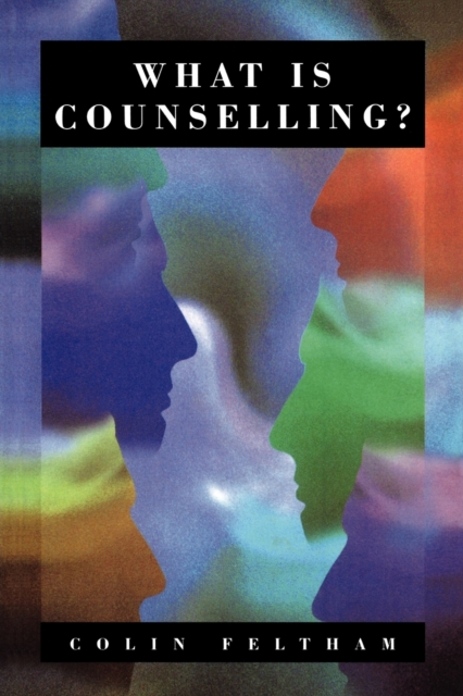 What Is Counselling? : The Promise and Problem of the Talking Therapies, Paperback / softback Book