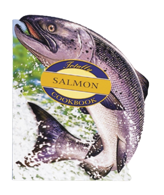 Totally Salmon Cookbook, EPUB eBook