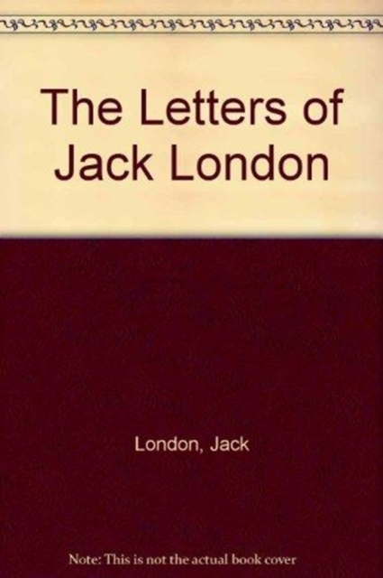 The Letters of Jack London : Vol. 1: 1896-1905; Vol. 2: 1906-1912; Vol. 3: 1913-1916, Deluxe set, in slip case, Hardback Book