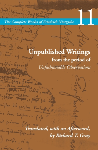 Unpublished Writings from the Period of Unfashionable Observations : Volume 11, Paperback / softback Book