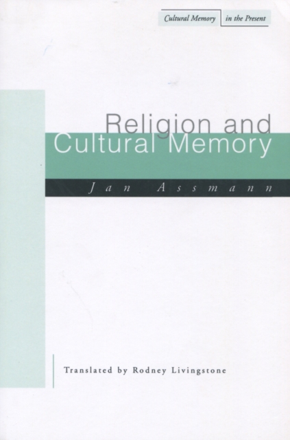 Religion and Cultural Memory : Ten Studies, Hardback Book