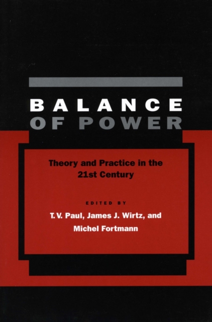 Balance of Power : Theory and Practice in the 21st Century, Paperback / softback Book
