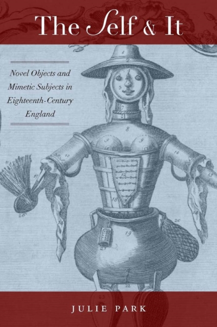 The Self and it : Novel Objects in Eighteenth-Century England, Hardback Book