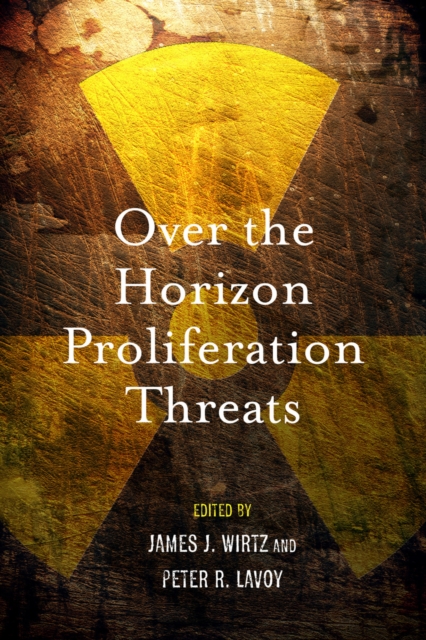 Over the Horizon Proliferation Threats, Hardback Book