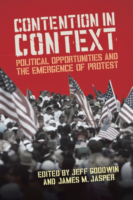 Contention in Context : Political Opportunities and the Emergence of Protest, Paperback / softback Book