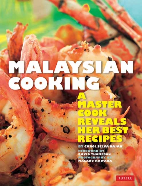 Malaysian Cooking : A Master Cook Reveals Her Best Recipes, Paperback / softback Book