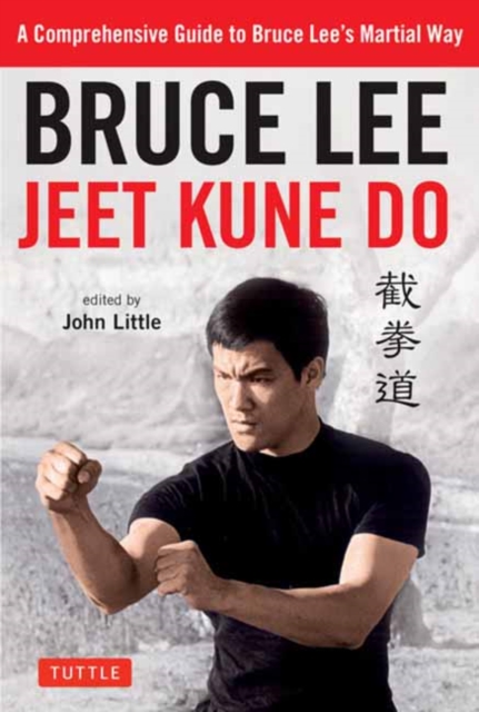 Bruce Lee Jeet Kune Do : A Comprehensive Guide to Bruce Lee's Martial Way, Paperback / softback Book