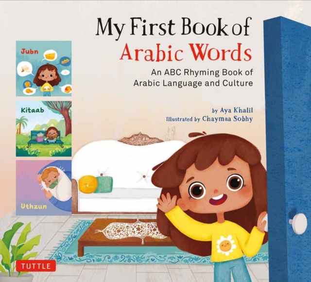 My First Book of Arabic Words : An ABC Rhyming Book of Arabic Language and Culture, Hardback Book