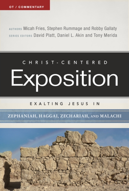 Exalting Jesus in Zephaniah, Haggai, Zechariah, and Malachi, EPUB eBook