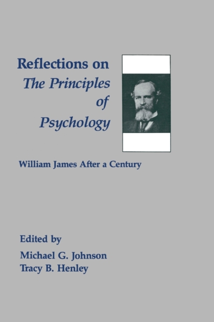 Reflections on the Principles of Psychology : William James After A Century, Paperback / softback Book