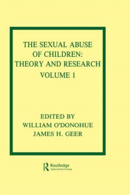 The Sexual Abuse of Children : Volume I: Theory and Research, Hardback Book