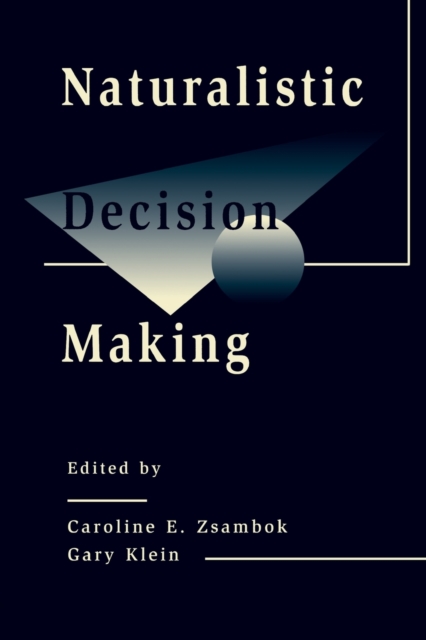 Naturalistic Decision Making, Paperback / softback Book