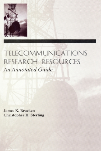 Telecommunications Research Resources : An Annotated Guide, Hardback Book