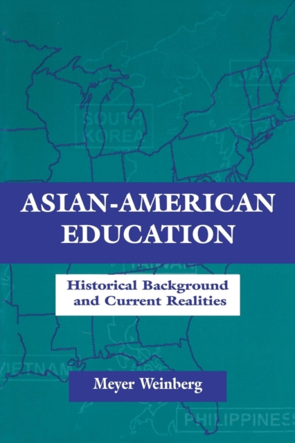 Asian-american Education : Historical Background and Current Realities, Paperback / softback Book