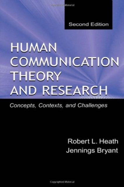 Human Communication Theory and Research : Concepts, Contexts, and Challenges, Hardback Book