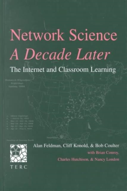 Network Science, A Decade Later : The Internet and Classroom Learning, Hardback Book