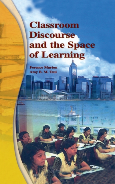 Classroom Discourse and the Space of Learning, Hardback Book