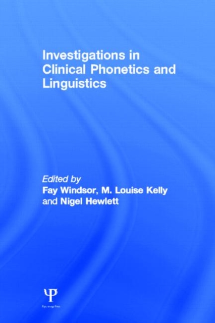Investigations in Clinical Phonetics and Linguistics, Hardback Book
