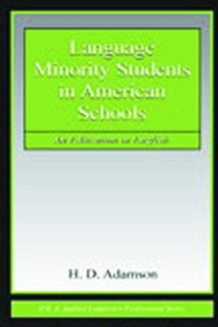 Language Minority Students in American Schools : An Education in English, Paperback / softback Book