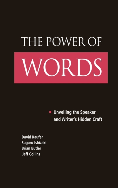 The Power of Words : Unveiling the Speaker and Writer's Hidden Craft, Hardback Book