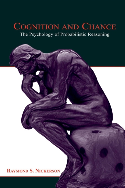 Cognition and Chance : The Psychology of Probabilistic Reasoning, Paperback / softback Book