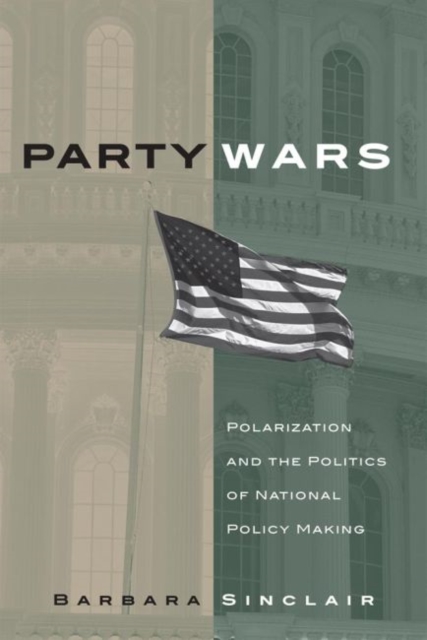 Party Wars : Polarization and the Politics of National Policy Making, Paperback / softback Book