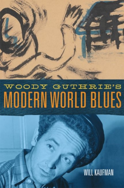 Woody Guthrie's Modern World Blues, Hardback Book