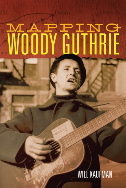 Mapping Woody Guthrie, Paperback / softback Book