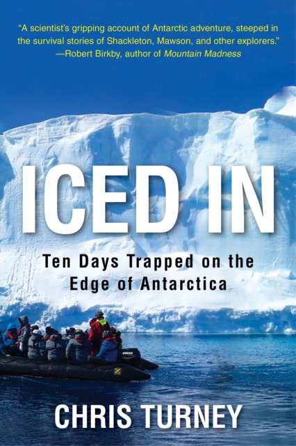 Iced In : Ten Days Trapped on the Edge of Antarctica, EPUB eBook