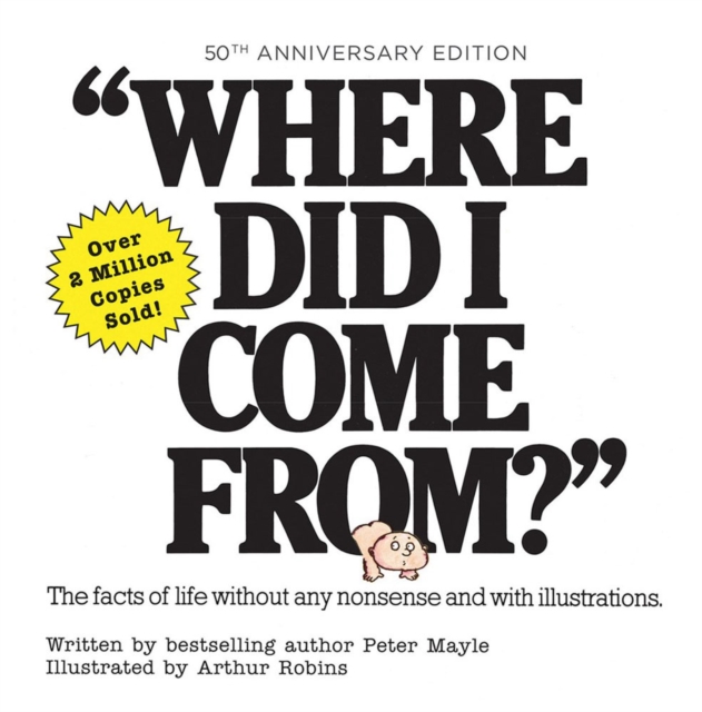 Where Did I Come From? 50th Anniversary Edition : An Illustrated Children's Book on Human Sexuality, Hardback Book
