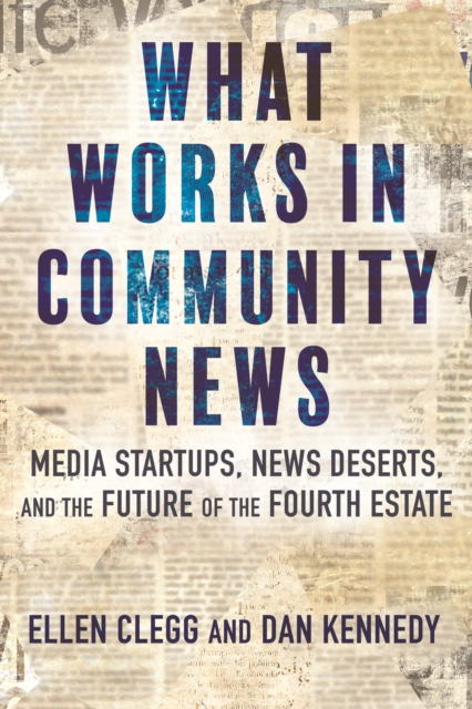 What Works in Community News, EPUB eBook